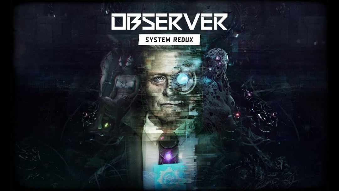 نقد و بررسی نسخه‌ی نسل هشتمی بازی Observer: System Redux - Observer: System Redux