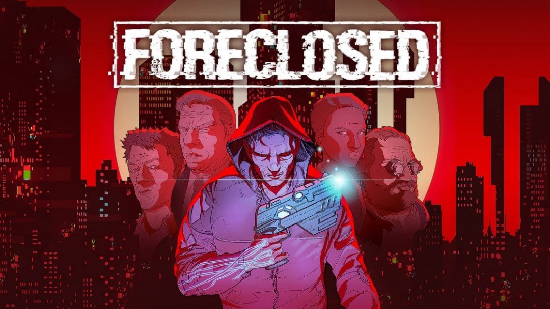 نقد و بررسی بازی Foreclosed - Foreclosed