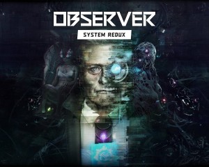 نقد و بررسی نسخه‌ی نسل هشتمی بازی Observer: System Redux