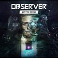 نقد و بررسی نسخه‌ی نسل هشتمی بازی Observer: System Redux